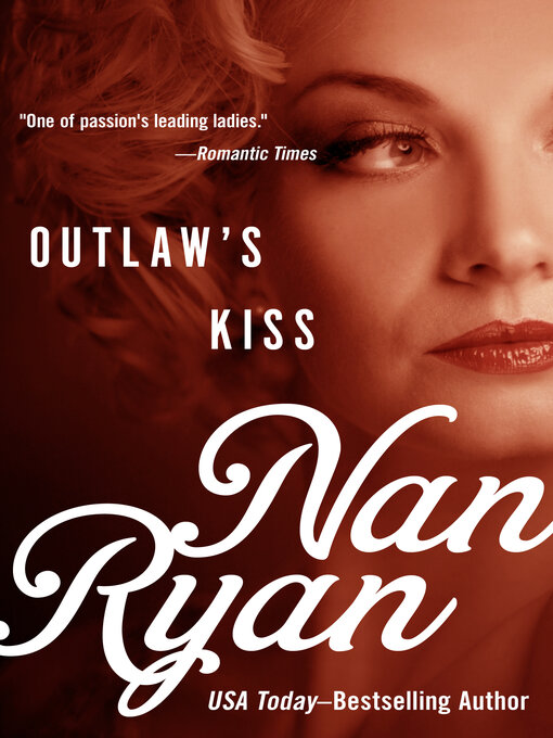 Title details for Outlaw's Kiss by Nan Ryan - Available